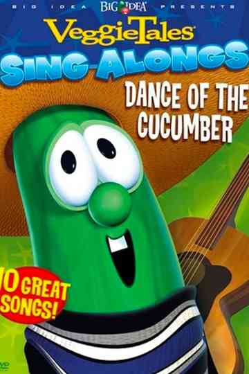 VeggieTales Dance of the Cucumber Sing Along Poster