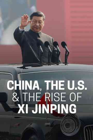 Frontline: China, The U.S. & The Rise of Xi Jinping Poster