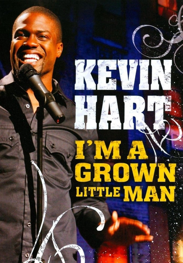 Kevin Hart: I'm a Grown Little Man