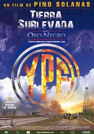 Tierra sublevada: oro negro Poster
