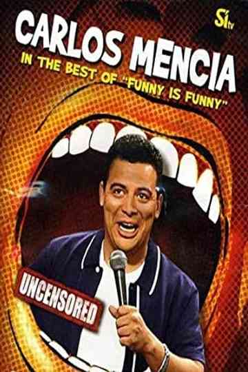 Carlos Mencia: The Best of 'Funny is Funny' Poster