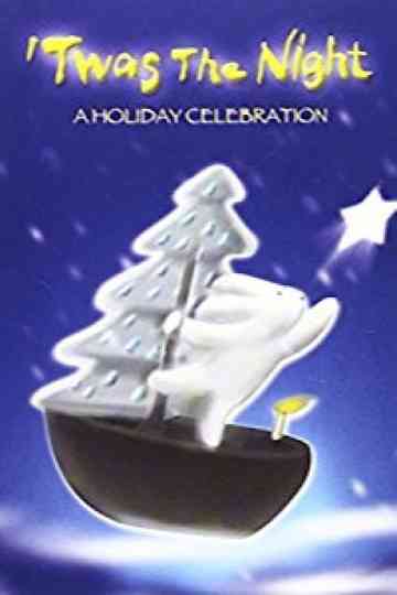 Twas the Night  A Holiday Celebration Poster
