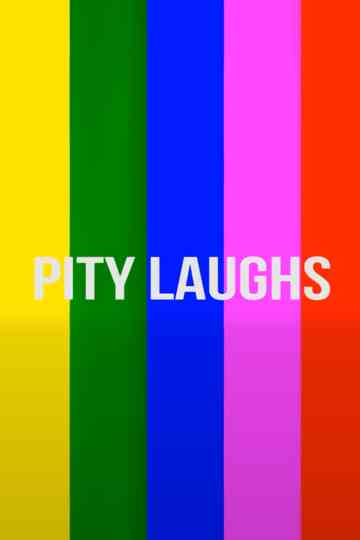 Pity Laughs Poster
