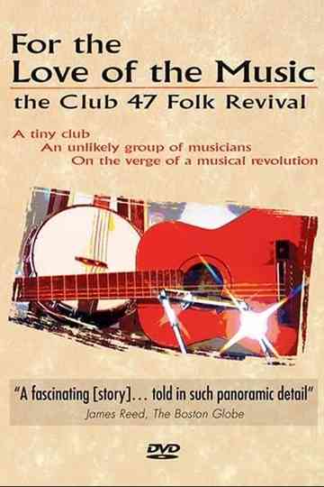 For the Love of the Music: The Club 47 Folk Revival Poster