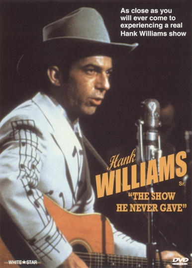 Hank Williams The Show He Never Gave