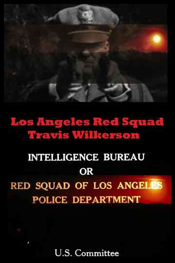 Los Angeles Red Squad: The Communist Situation in California Poster