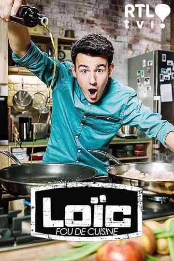 Loïc, fou de cuisine Poster