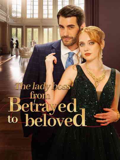 The Lady Boss from Betrayed to Beloved Poster