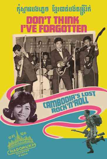 Don't Think I've Forgotten: Cambodia's Lost Rock and Roll Poster