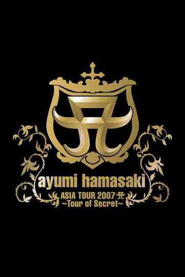 ayumi hamasaki ASIA TOUR 2007 A 〜Tour of Secret〜 Poster
