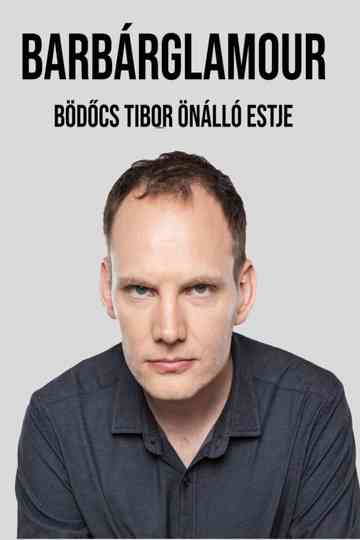 Bödőcs Tibor - Barbárglamour Poster