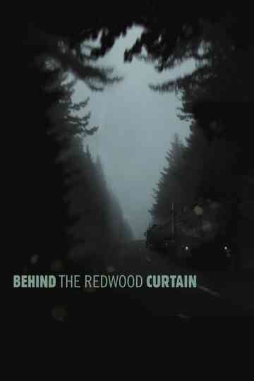 Behind the Redwood Curtain Poster