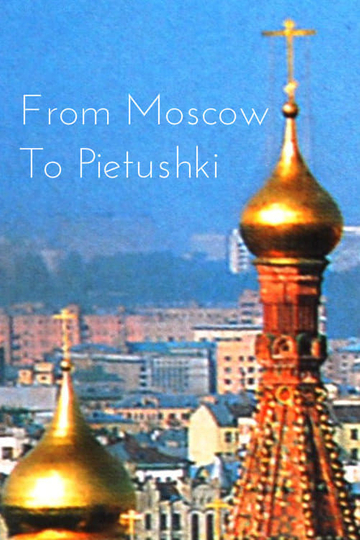 From Moscow to Pietushki Poster