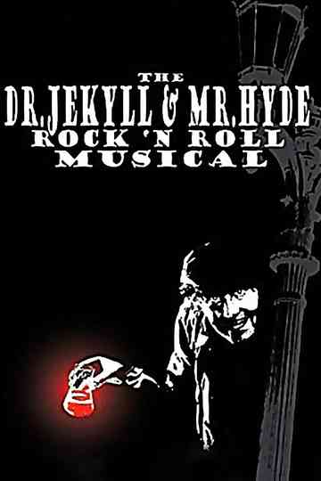The Dr Jekyll  Mr Hyde Rock n Roll Musical Poster