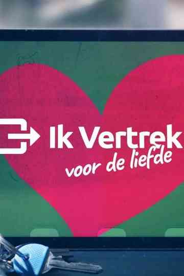 Ik Vertrek voor de Liefde Poster