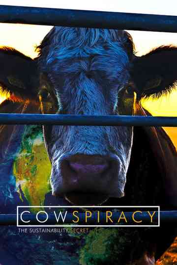 Cowspiracy: The Sustainability Secret poster