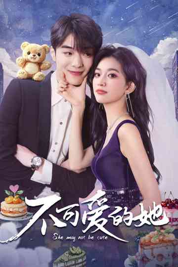 She May Not Be Cute Poster