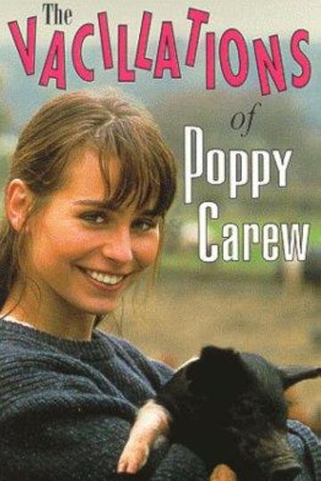 The Vacillations of Poppy Carew