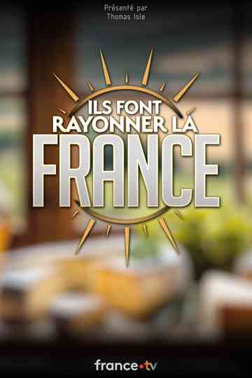 Ils font rayonner la France Poster