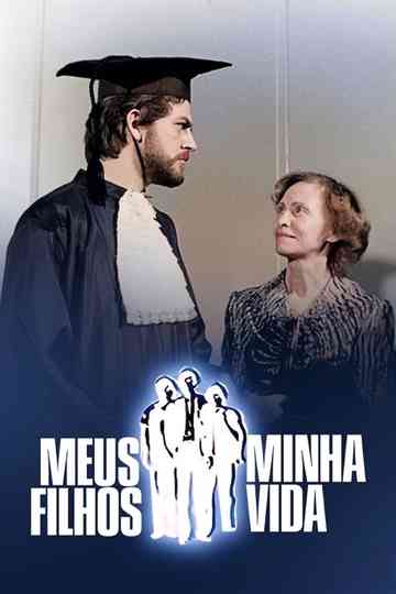 Meus Filhos, Minha Vida