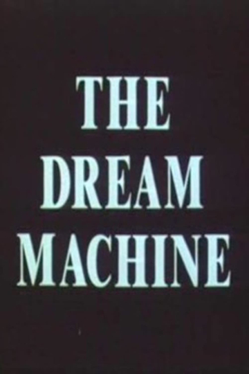 The Dream Machine