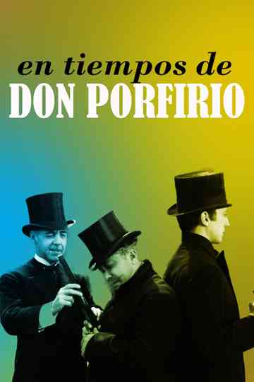 In the Times of Don Porfirio Poster