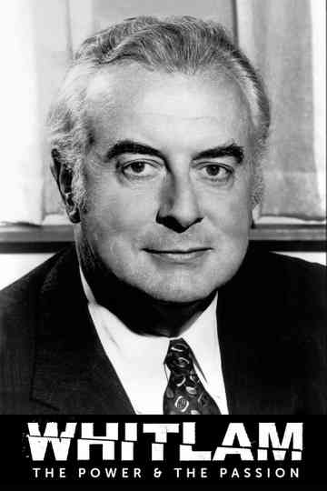 Whitlam: The Power and the Passion Poster