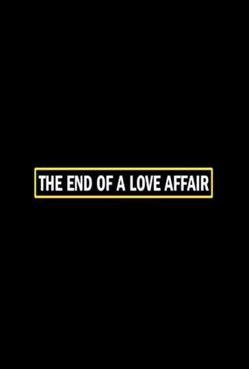 The End of a Love Affair