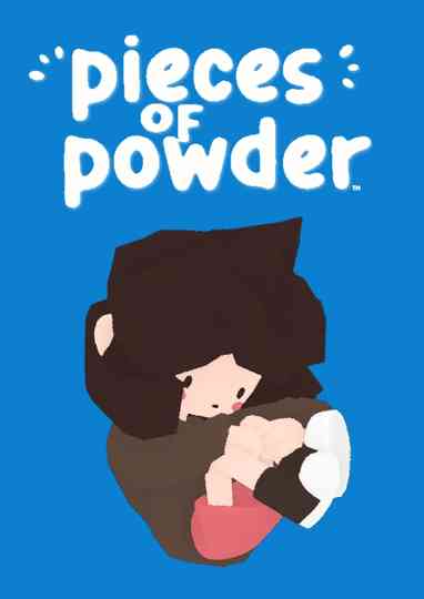Pieces of Powder Poster