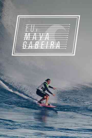 Eu, Maya Gabeira Poster