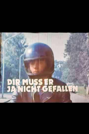 Dir muss er ja nicht gefallen Poster