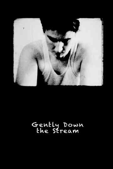 Gently Down the Stream Poster