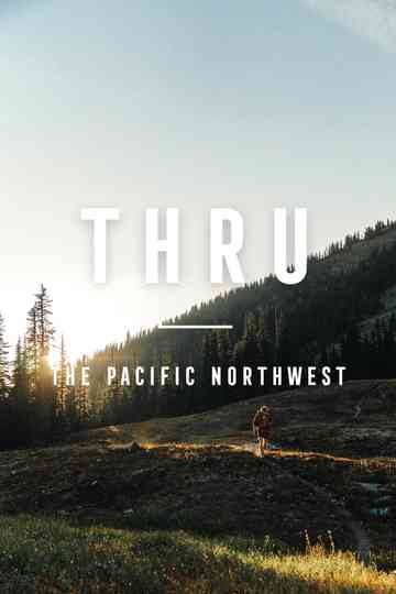 THRU: The Pacific Northwest Poster
