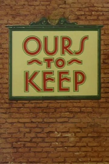 Ours to Keep