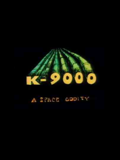 K-9000: A Space Oddity Poster