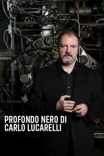Profondo Nero Di Carlo Lucarelli Poster
