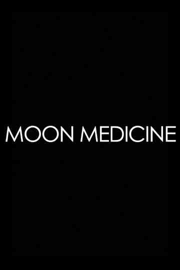 Moon Medicine - Moonrising Poster