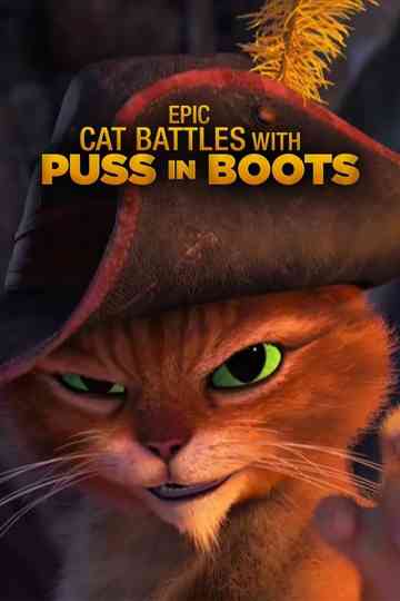 Epic Cat Battles with Puss In Boots Poster