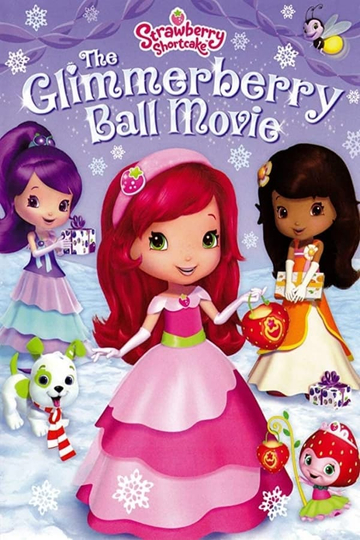 Strawberry Shortcake The Glimmerberry Ball Movie