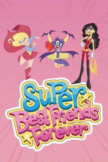 Super Best Friends Forever