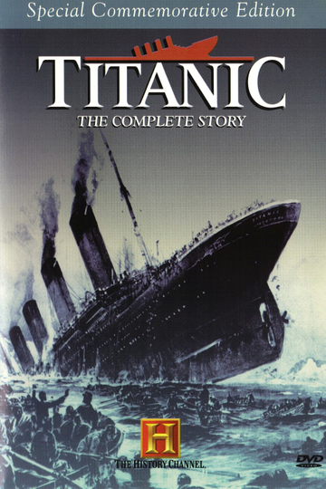 Titanic The Complete Story Poster