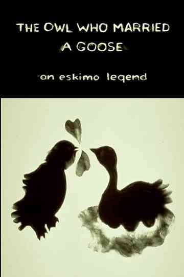 The Owl Who Married a Goose An Eskimo Legend
