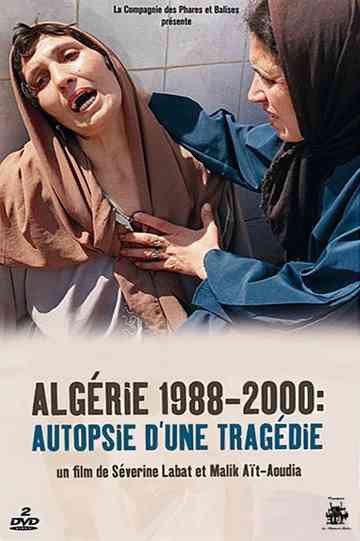 Algérie 1988-2000 : Autopsie d'une tragédie Poster
