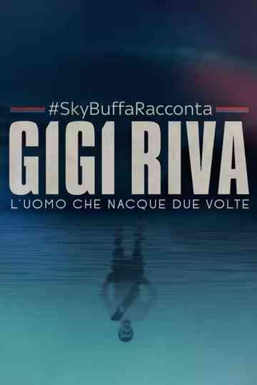 Buffa racconta Gigi Riva, l'uomo che nacque due volte Poster