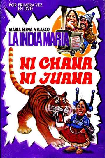 Ni Chana ni Juana Poster