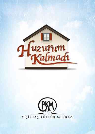 Huzurum Kalmadı Poster