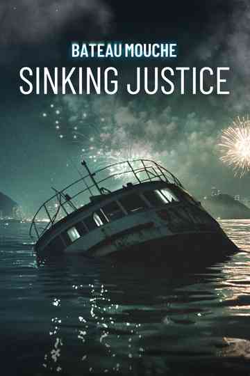 Bateau Mouche: Sinking Justice poster