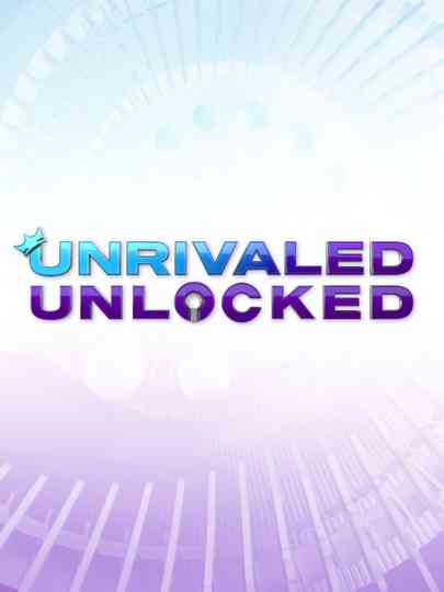 Unrivaled Unlocked Poster