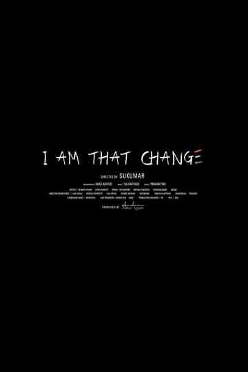 I Am That Change Poster