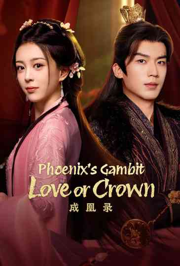 Phoenix's Gambit: Love or Crown poster